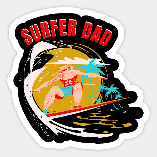 Surfer Dad Sticker by shipwrecked2020